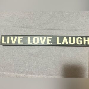 Live Laugh Love Sign